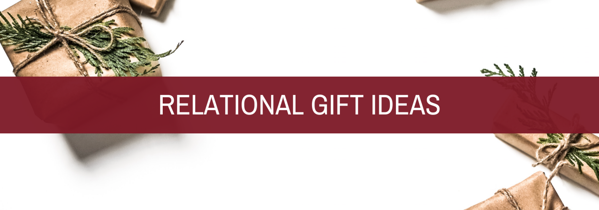 Relational Gift Ideas